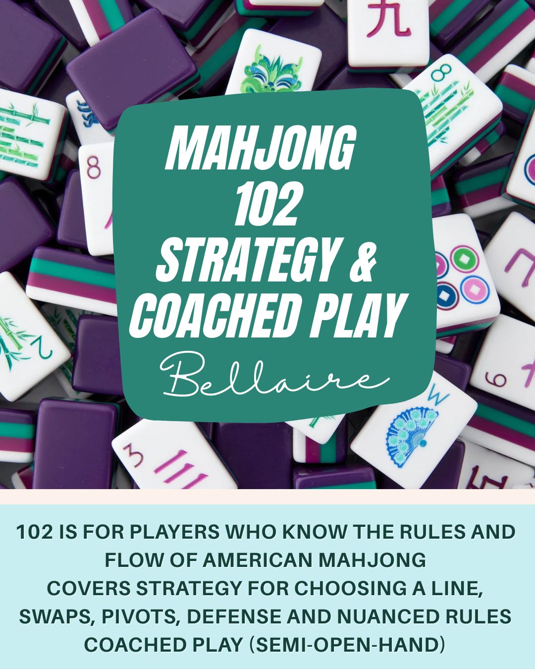 Mahjong 102 Strategy & Coached Play promotional graphic, featuring American-style mahjong tiles, highlights strategy lessons for players at Beauty Shop Bellaire.