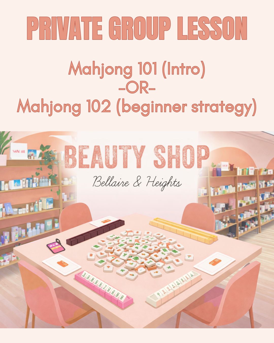 Mahjong Open Play at Beauty Shop Bellaire: pastel-pink salon with a table set for mahjong lessons, featuring beginner and strategy classes for private groups.