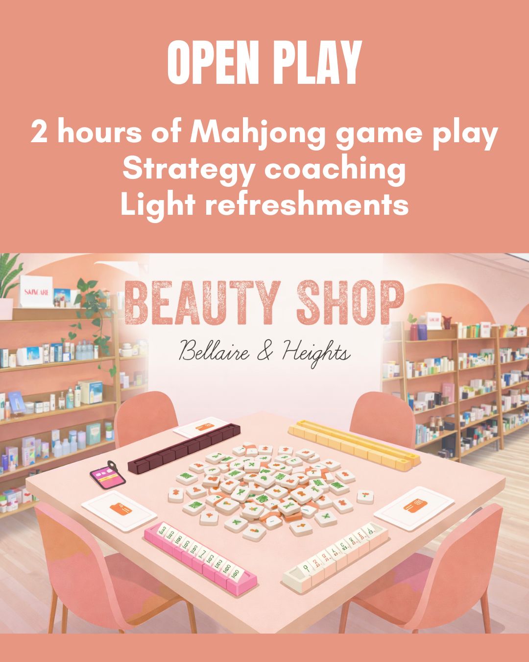 Mahjong Open Play event poster at Bellaire & Heights beauty shop, featuring a mahjong table setup with coaching, refreshments, and skincare products in the background.